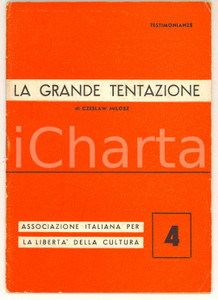 Libro, pubblicazione d epoca 1952 Czeslaw MILOSZ La grande tentazione. Il dramma degli intellettuali 1