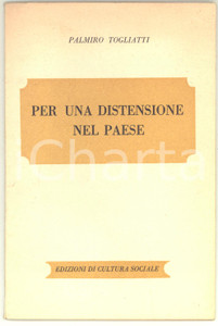 Libro, pubblicazione d epoca 1952 Palmiro TOGLIATTI Per una distensione del Paese  Ed. di Cultura Sociale 1