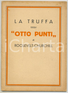 Libro, pubblicazione d epoca 1940 ca WW2 ANONIMO La truffa degli Otto punti di RooseveltChurchill  32 pp. 1