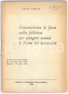 Libro, pubblicazione d epoca 1951 PCI Luigi LONGO Concentriamo le forze nella fabbrica  FIAT MIRAFIORI 1