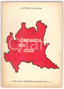 Libro, pubblicazione d epoca 1948 PCI MILANO Arturo COLOMBI Lombardia ieri e oggi  47 pp. 1