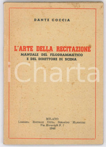 Libro, pubblicazione d epoca 1946 MILANO Dante COCCIA L arte della recitazione  Manuale del filodrammatico 1