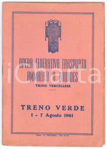 Libro, pubblicazione d epoca 1961 TRINO VERCELLESE Opera Federativa Trasporto Ammalati a Lourdes Treno Verde 1