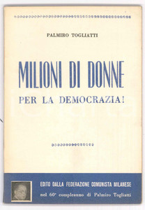 Libro, pubblicazione d epoca 1953 Palmiro TOGLIATTI Milioni di donne per la democrazia! PCI MILANO 1