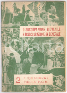 Libro, pubblicazione d epoca 1956 Quaderni F.G.R. Disoccupazione giovanile e disoccupazione in generale 1