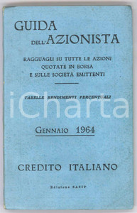 Libro, pubblicazione d epoca 1964 CREDITO ITALIANO Guida dell Azionista  Ed. SASIP 291 pp. 1