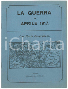 Libro, pubblicazione d epoca WW1 H. C. O NEILL  LA GUERRA in Aprile 1917  Pubblicazione WILLIAMS LEA & Co 1