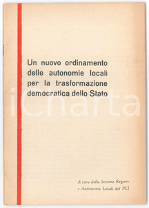 Libro, pubblicazione d epoca 1972 PCI Sezione Regioni  Un nuovo ordinamento per le autonomie locali  46 pp. 1