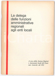 Libro, pubblicazione d epoca 1972 PCI Sezione Regioni  La delega delle funzioni amministrative regionali 1