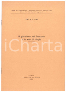 Libro, pubblicazione d epoca 1962 Italo ZAINA Il glacialismo nel Bresciano e le aree di rifugio  11 pp. 1