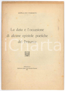 Libro, pubblicazione d epoca 1921 Arnaldo FORESTI Data e occasione di alcune epistole poetiche del Petrarca 1