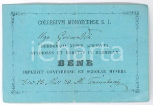 Documento originale, autentico 1890 ca COLLEGIUM MONOECENSE S. I. Nota di merito a Ugo GRIMALDI  11x7 cm 1