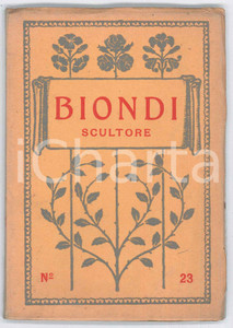 Libro, pubblicazione d epoca 1920 I MAESTRI DELL ARTE Francesco SAPORI  Errnesto BIONDI scultore 1
