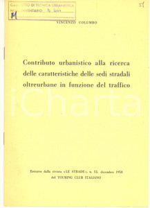 Libro, pubblicazione d epoca 1958 Vincenzo COLUMBO Caratteristiche delle sedi stradali oltreurbane 1