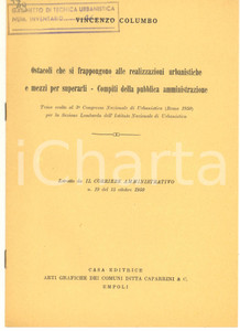 Libro, pubblicazione d epoca 1950 V. COLUMBO Ostacoli alle realizzazioni urbanistiche e mezzi per superarli 1