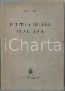 Libro, pubblicazione d epoca 1936 Carlo GIGLIO Politica estera italiana  Casa editrice CEDAM  PADOVA 1