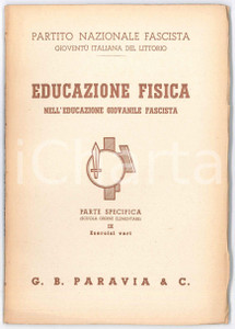 Libro, pubblicazione d epoca 1940 PNF Educazione fisica nell educazione giovanile fascista  Vol. IX PARAVIA 1