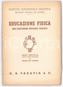 Libro, pubblicazione d epoca 1940 PNF Educazione fisica nell educazione giovanile fascista  Vol. X  PARAVIA 1