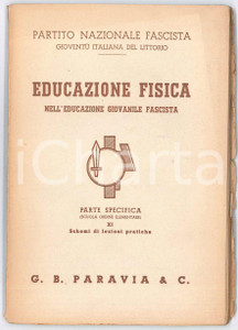 Libro, pubblicazione d epoca 1940 PNF Educazione fisica nell educazione giovanile fascista PARAVIA Vol. XI 1