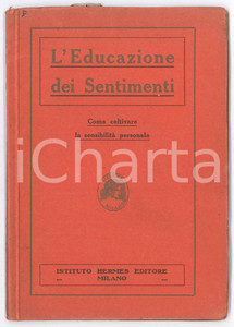 Libro, pubblicazione d epoca 1930 ca MILANO Istituto Hermes  L educazione dei sentimenti  Pubblicazione 1