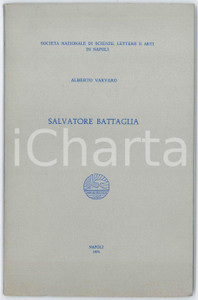 Libro, pubblicazione d epoca 1974 Alberto VARVARA In ricordo di Salvatore BATTAGLIA Pubblicazione 1