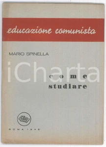 Libro, pubblicazione d epoca 1948 Mario SPINELLA Come studiare  Ed. CDS Educazione comunista 1