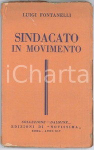 Libro, pubblicazione d epoca 1935 Luigi FONTANELLI Sindacato in movimento Collezione Dalmine Ed. Novissima 1