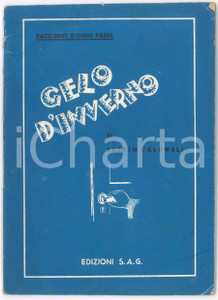 Libro, pubblicazione d epoca 1943 Erskin CALDWELL Gelo d inverno  Racconti d ogni paese  Edizioni SAG 1