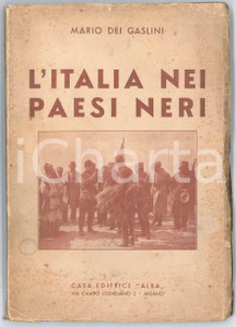 Libro, pubblicazione d epoca 1930 ca Mario DEI GASLINI L Italia nei paesi neri  Casa Editrice ALBA Milano 1
