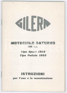 Libro, pubblicazione d epoca 1955 MOTO GILERA Motociclo Saturno Tipo Sport e Polizia   Manuale manutenzione 1