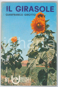 Libro, pubblicazione d epoca 1975 Gianfranco GIROTTO Il girasole  Universale EDAGRICOLE n.61 1