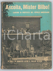 Libro, pubblicazione d epoca 1954 Tullio KEZICH Roberto LEYDI Ascolta, Mister Bilbo! Canzoni di protesta 1