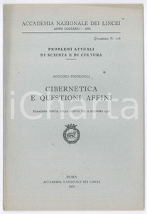 Libro, pubblicazione d epoca 1975 Antonio PIGNEDOLI Cibernetica e questioni affini Accademia Lincei 1