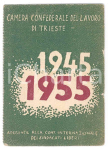 Oggetto da collezione cartaceo 1955 TRIESTE Camera confederale del lavoro  Tessera per il decennale 6x9 cm 1