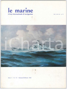 Giornale, rivista storica 1963 LE MARINE  La Saletta  Navi del futuro senza uomini Rivista Anno I n° 12 1