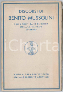 Libro, pubblicazione d epoca 1932 Benito MUSSOLINI Discorsi su politica economica italiana nel primo decennio 1