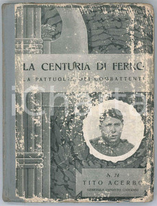 Libro, pubblicazione d epoca 1938 Gen. Giovanni ESPOSITO  Tito Acerbi Ed. ZUCCHI La centuria di ferro 1