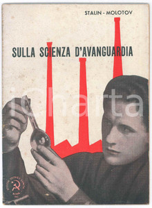 Libro, pubblicazione d epoca 1945 STALIN  MOLOTOV Sulla scienza d avanguardia Ed. L UNITA  27 pp. 1