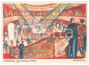 Cartolina originale da collezione 1930 ca BERLIN  FEMINA Das Ballhaus  Hauptsaal Cartolina illustrata FG NV 1