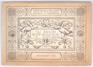 Libro, pubblicazione d epoca 1934 MANTOVA Palazzo Ducale  Gli arazzi raffaelleschi  ILLUSTRATO 1