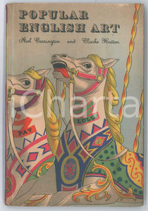 Libro, pubblicazione d epoca 1945 Noel CARRINGTON Popular art in Britain  ill. Clarke HUTTON 1