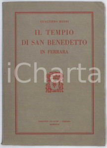 Libro, pubblicazione d epoca 1927 Gualtiero MEDRI Il tempio di San Benedetto in Ferrara  Pubblicazione 1