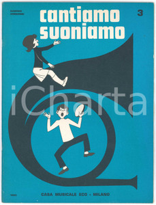 Oggetto da collezione cartaceo 1974 Eugenio CONSONNI Cantiamo suoniamo 3 Melodie per scuole  Casa musicale ECO 1