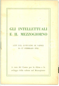Materiale pubblicitario d’epoca 1952 AA. VV. Gli intellettuali e il Mezzogiorno  Atti del convegno di Napoli 1