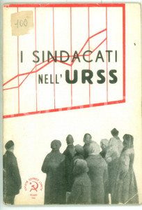 Libro, pubblicazione d epoca 1945 ROMA I sindacati nell URSS  SocietÃ  editrice L UNITÃ€  PCI 37 pp. 1