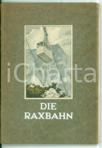 Libro, pubblicazione d epoca 1926 WIEN Die Raxbahn  Die Seilschwebebahn auf der Raxalpe  79 pp. 1