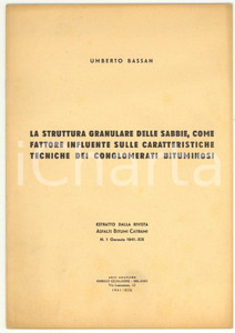 Libro, pubblicazione d epoca 1941 Umberto BASSAN Struttura granulare sabbie nei conglomerati bituminosi 1 1