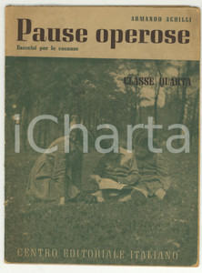 Libro, pubblicazione d epoca 1945 ca Armando ACHILLI Pause operose  Esercizi per le vacanze classe IV 1