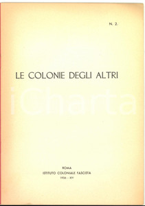Libro, pubblicazione d epoca 1936 ROMA Istituto Coloniale Fascista  Le colonie degli altri  34 pp. 1