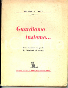 Libro, pubblicazione d epoca 1942 Mario MILONE Guardiamo insieme...come intendere un quadro Ed. GUFO 1